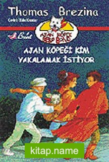 Ajan Köpek Bello Bond / Bello Bond'u Kim Yakalamak İstiyor — Thomas Brezina kitap kapağı