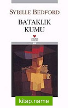 Bataklık Kumu — Sybille Bedford kitap kapağı
