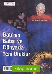 Batı'nın Batışı ve Dünyada Yeni Ufuklar / Oktay Sinanoğlu'nun Kum Saati (2 DVD+Kitap) — Oktay Sinanoğlu kitap kapağı