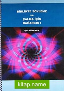 Birlikte Söyleme ve Çalma İçin Dağarcık I — Uğur Türkmen kitap kapağı