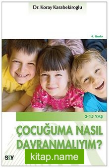 Çocuğuma Nasıl Davranmalıyım? — Dr. Koray Karabekiroğlu kitap kapağı