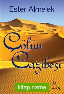 Çölün Cazibesi — Ester Almelek kitap kapağı