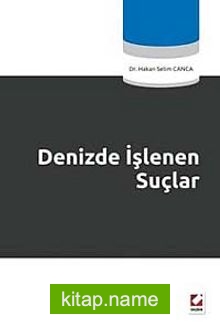 Denizde İşlenen Suçlar — Dr. Hakan Selim Canca kitap kapağı