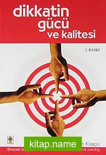 Dikkatin Gücü ve Kalitesi — Klinik Psikolog Yalçın Kireçci kitap kapağı