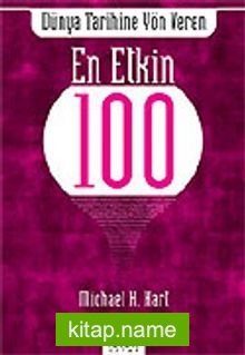 Dünya Tarihine Yön Veren En Etkin "100" — Michael H. Hart kitap kapağı
