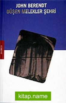 Düşen Melekler Şehri — John Berendt kitap kapağı