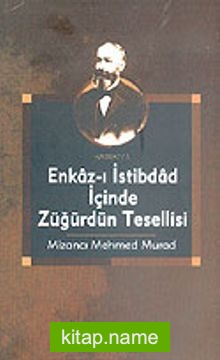 Enkaz-ı İstibdad İçinde Züğürdün Tesellisi Mizancı Mehmed Murad kitap kapağı