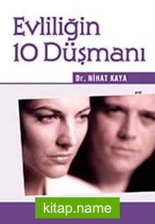 Evliliğin 10 Düşmanı — Dr. Nihat Kaya kitap kapağı