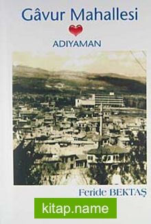 Gavur Mahallesi Adıyaman — Feride Bektaş kitap kapağı