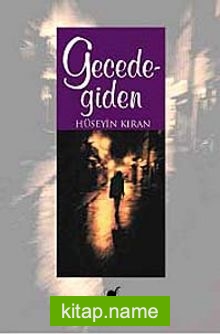 Gecede Giden — Hüseyin Kıran kitap kapağı