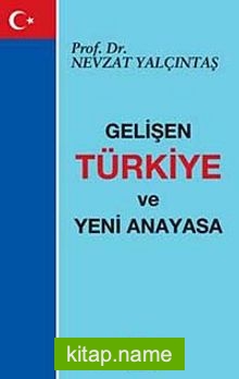 Gelişen Türkiye ve Yeni Anayasa — Prof. Dr. Nevzat Yalçıntaş kitap kapağı