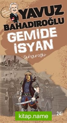 Gemide İsyan Sunguroğlu — Yavuz Bahadıroğlu kitap kapağı