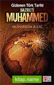 Gizlenen Türk Tarihi Hz. Muhammed — Muharrem Kılıç kitap kapağı