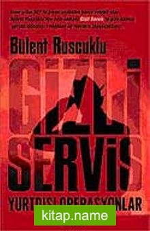 Gizli Servis / Yurtdışı Operasyonlar — Bülent Ruscuklu kitap kapağı