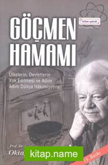Göçmen Hamamı Ülkelerin, Devletlerin Yok Edilmesi ve Adım Adım Dünya Hakimiyetine — Oktay Sinanoğlu kitap kapağı