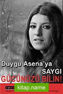 Gücünüzü Bilin ! / Duygu Asena'ya Saygı kitap kapağı