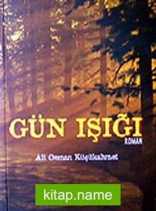 Gün Işığı — Ali Osman Küçükahmet kitap kapağı