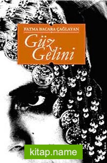 Güz Gelini — Fatma Bacara Çağlayan kitap kapağı