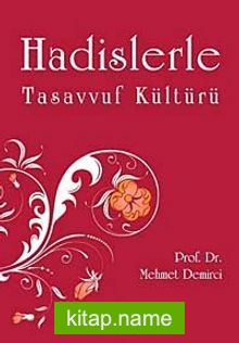 Hadislerle Tasavvuf Kültürü — Prof. Dr. Mehmet Demirci kitap kapağı