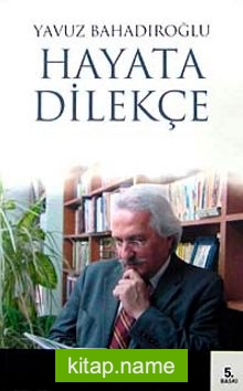 Hayata Dilekçe — Yavuz Bahadıroğlu kitap kapağı