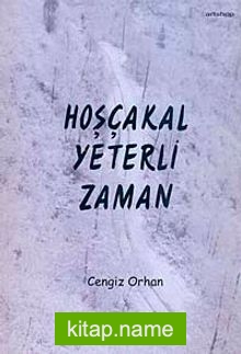 Hoşçakal Yeterli Zaman — Cengiz Orhan kitap kapağı