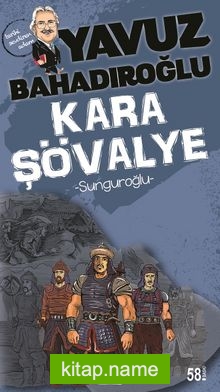 Kara Şövalye Sunguroğlu — Yavuz Bahadıroğlu kitap kapağı