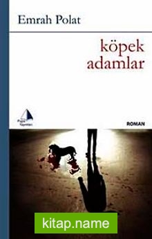 Köpek Adamlar — Emrah Polat kitap kapağı