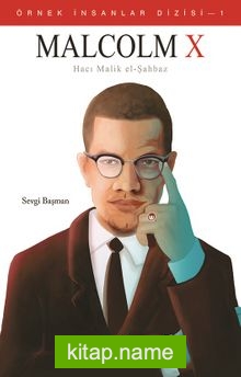 Malcolm X - Hacı Malik El-Şahbaz / Örnek İnsanlar Dizisi 1 — Sevgi Başman kitap kapağı