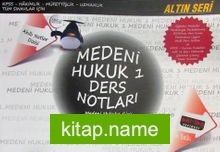 Medeni Hukuk 1 Ders Notları / Altın Seri - Akıllı Notlar Dizisi — Kolektif kitap kapağı