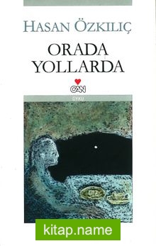 Orada Yollarda — Hasan Özkılıç kitap kapağı