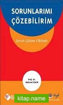 Sorunlarımı Çözebilirim Sorun Çözme Elkitabı — Prof. Dr. Mehmet Eskin kitap kapağı