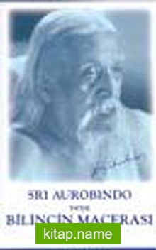 Sri Aurobindo veya Bilincin Macerası — Svaprem kitap kapağı