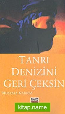 Tanrı Denizini Geri Çeksin — Mustafa Karnas kitap kapağı
