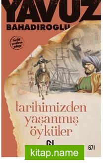 Tarihimizden Yaşanmış Öyküler — Yavuz Bahadıroğlu kitap kapağı