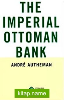The Imperial Ottoman Bank — Andre Autheman kitap kapağı
