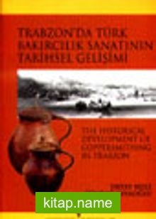 Trabzon'da Türk Bakırcılık Sanatının Tarihsel Gelişimi — İ. Gündağ Kayaoğlu kitap kapağı