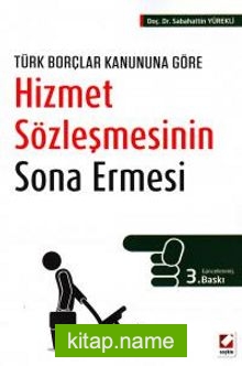 Türk Borçlar Kanununa Göre Hizmet Sözleşmesinin Sona Ermesi — Sabahattin Yürekli kitap kapağı