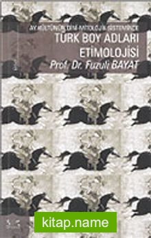 Türk Boy Adları Etimolojisi — Prof. Dr. Fuzuli Bayat kitap kapağı
