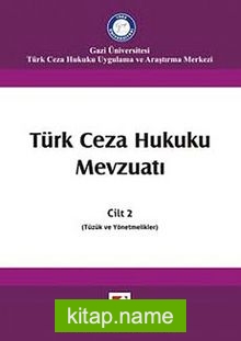 Türk Ceza Hukuku Mevzuatı Cilt:2 (Tüzük ve Yönetmelikler) — İzzet Özgenç kitap kapağı