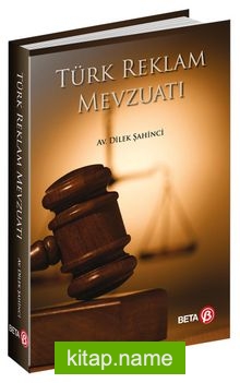 Türk Reklam Mevzuatı — Dilek Şahinci kitap kapağı