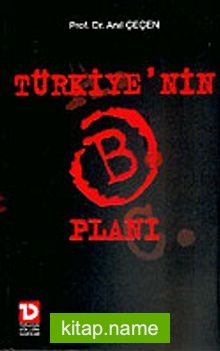 Türkiye'nin B Planı — Prof. Dr. Anıl Çeçen kitap kapağı