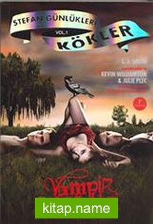 Vampir Günlükleri Stefan Günlükleri - Kökler — L. J. Smith kitap kapağı