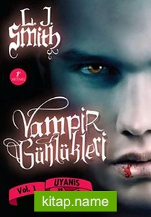Vampir Günlükleri Uyanış ve Savaş 1. Kitap (karton kapak) — L. J. Smith kitap kapağı