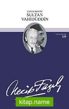 Vatan Dostu Sultan Vahidüddin (kod90) — Necip Fazıl Kısakürek kitap kapağı