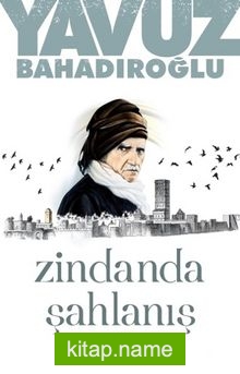 Zindanda Şahlanış — Yavuz Bahadıroğlu kitap kapağı
