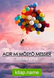 Acır mı Mösyö Messier — Özlem Kiper kitap kapağı