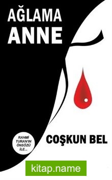 Ağlama Anne — Coşkun Bel kitap kapağı