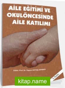 Aile Eğitimi ve Okul Öncesinde Aile Katılımı — Kolektif kitap kapağı