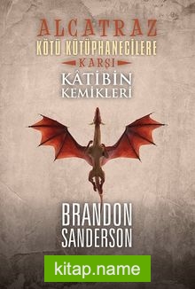 Alcatraz Kötü Kütüphanecilere Karşı 2 / Katibin Kemikleri — Brandon Sanderson kitap kapağı