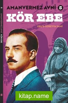Amanvermez Avni 5 / Kör Ebe — Ebu's Süreyya Sami kitap kapağı